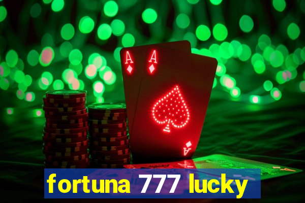 fortuna 777 lucky